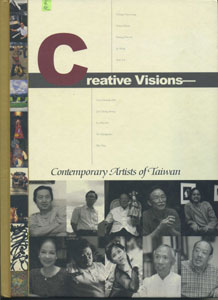 Creative Visions-Contemporary Artists in Taiwan