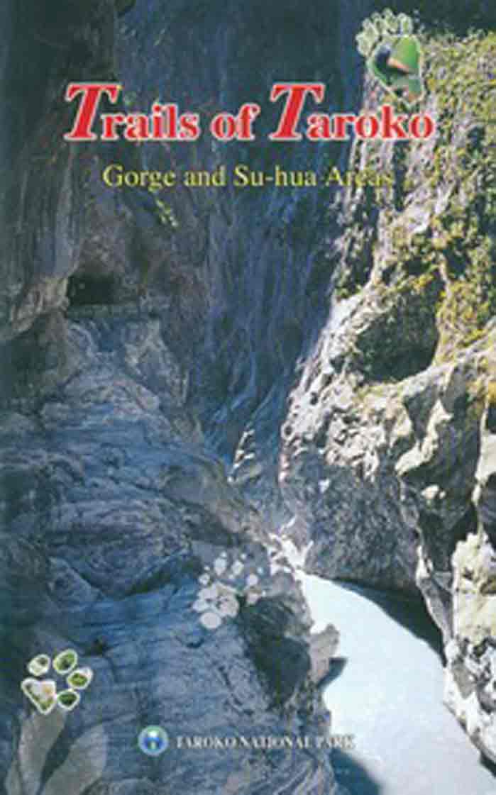 Trails of Taroko - Gorge and Su-hua Areas