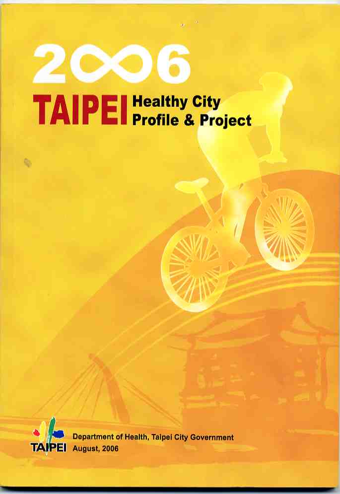 2006 Taipei Healthy City Profile&Project