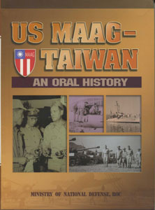 US MAAG-TAIWAN: AN ORAL HISTORY