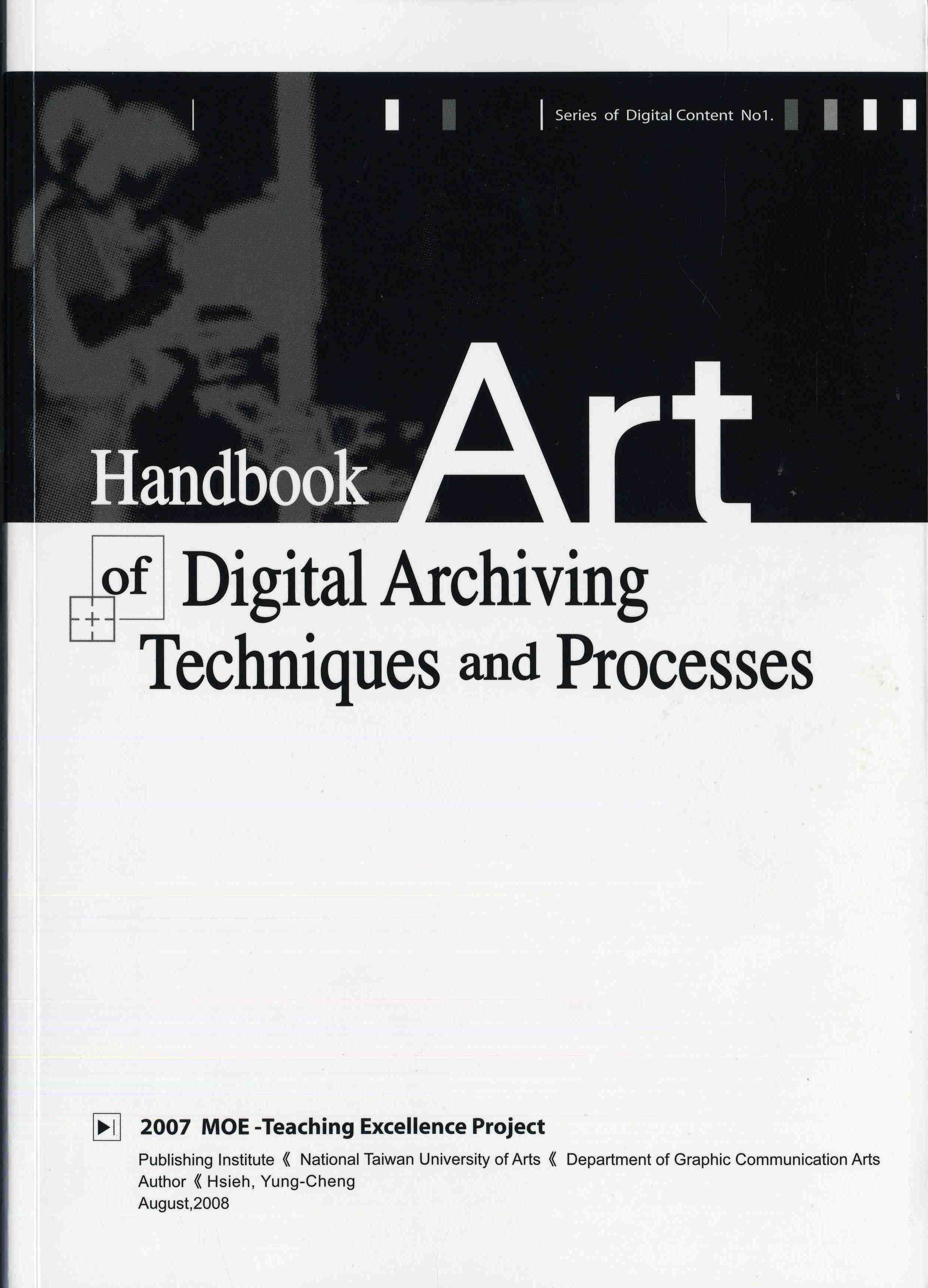 Handbook  of  Digital Archiving Techniques and Processes