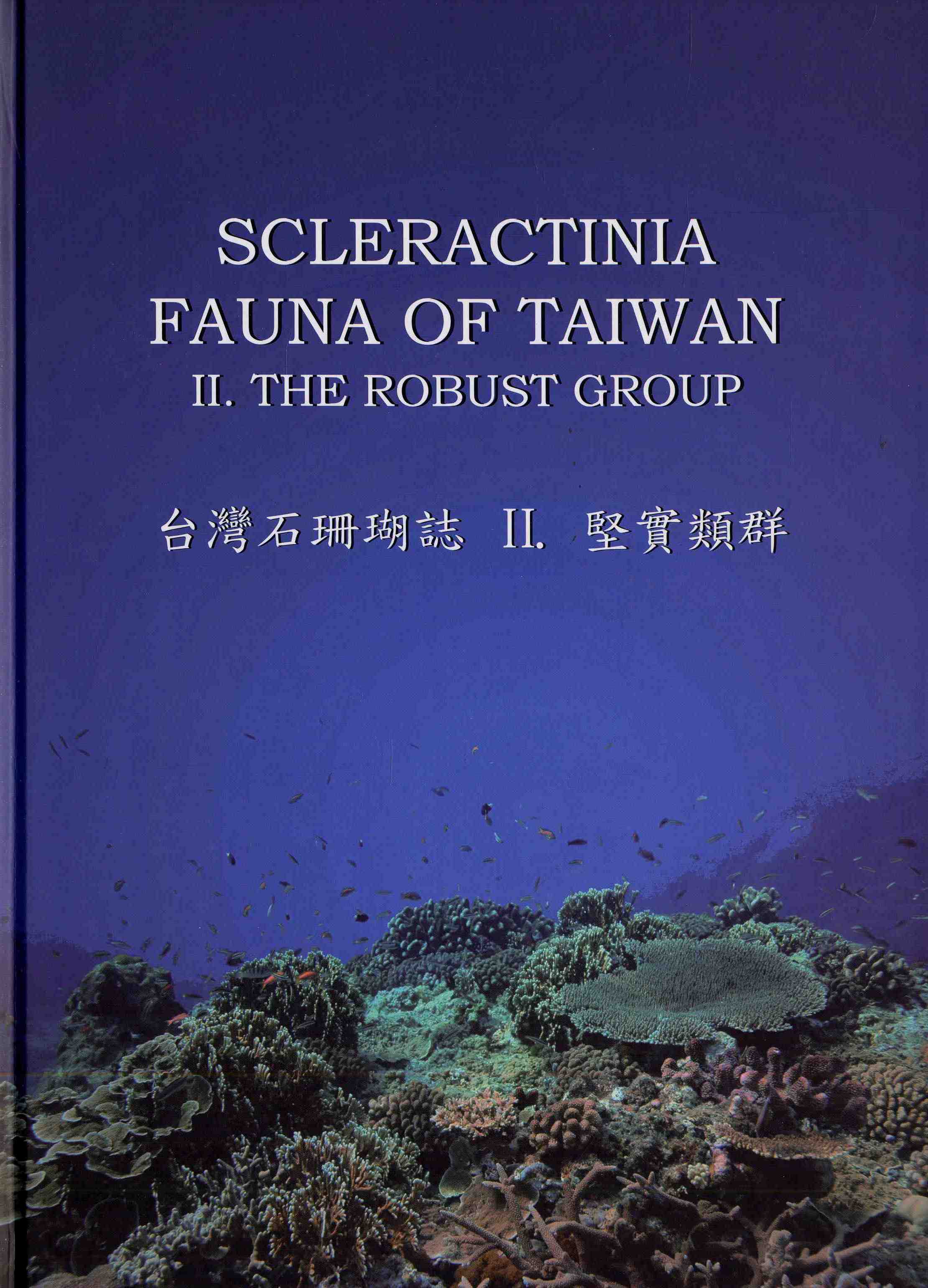 Scleractinia Fauna of Taiwan. II. The Robust Group