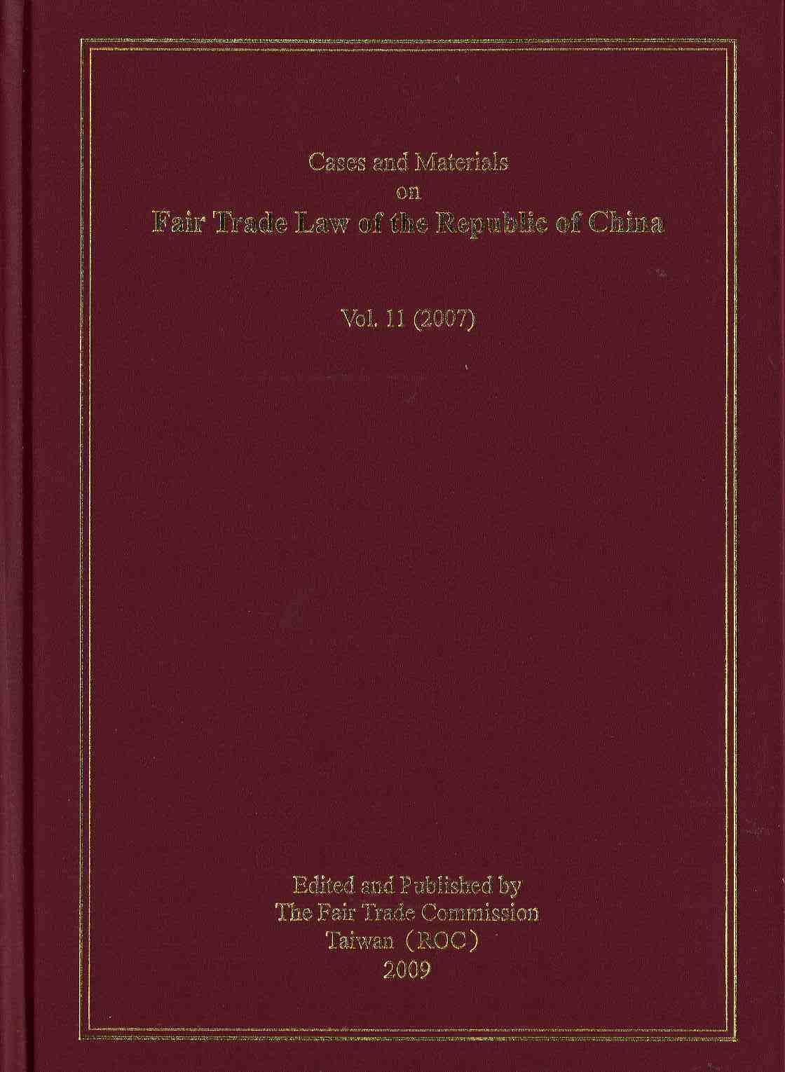 Cases and Materials on Fair Trade Law of the Republic of China  vol.11(2007)