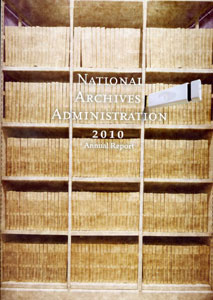 National Archives Administration Annual Report 2010