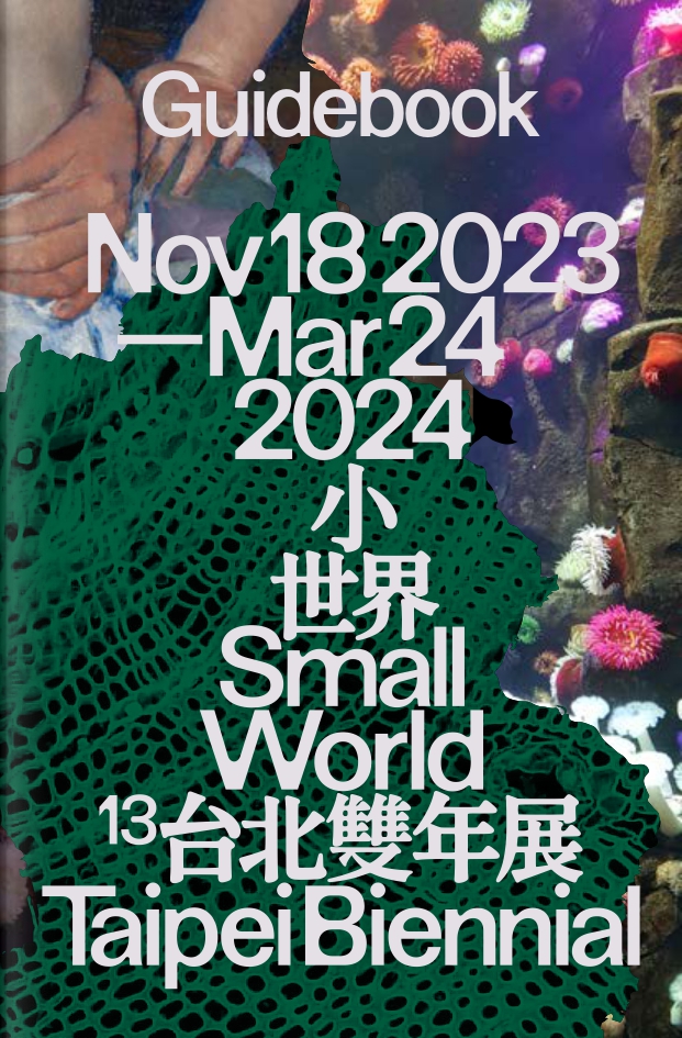 Small World, Taipei Biennial 2023